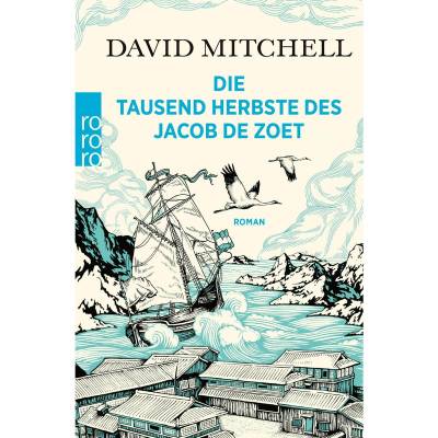 Die tausend Herbste des Jacob de Zoet von Rowohlt Taschenbuch Verlag